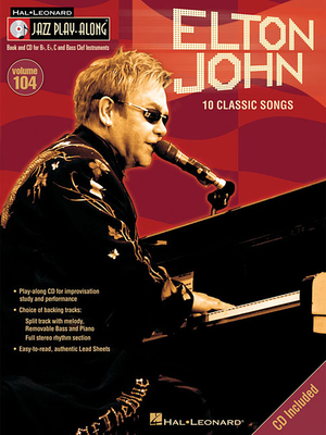 Jazz Play Along Volume 104: Elton John - 10 Classic Songs - John, Elton (Creator)