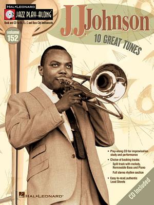 Jazz Play-Along: Volume 152: J.J. Johnson - Johnson, J J