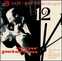 Jazz 'Round Midnight - Oscar Peterson