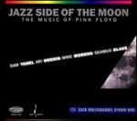 Jazz Side of the Moon: Music of Pink Floyd - Sam Yahel/Ari Hoenig/Mike Moreno/Seamus Blake