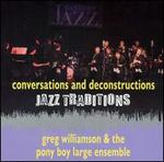 Jazz Traditions: Conversations And Deconstructions