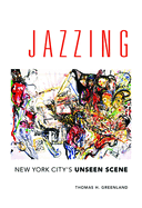 Jazzing: New York City's Unseen Scene