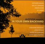 Jazzvox Presents: In Your Own Backyard