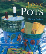 Jazzy Pots: Glorious Gift Ideas