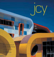 Jcy: The Architecture of Jones Coulter Young - Pieris, Anoma, and Bingham-Hall, Patrick