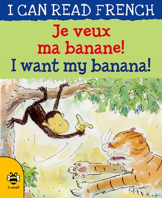 Je Veux Ma Banane! / I Want My Banana! - Risk, Mary