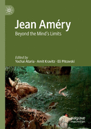 Jean Am?ry: Beyond the Mind's Limits