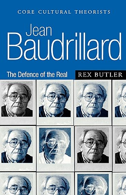 Jean Baudrillard: The Defence of the Real - Butler, Rex