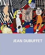 Jean Dubuffet: Trace of an Adventure
