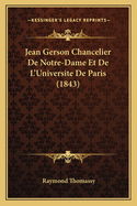 Jean Gerson Chancelier De Notre-Dame Et De L'Universite De Paris (1843)