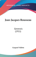 Jean-Jacques Rousseau: Genevois (1911)