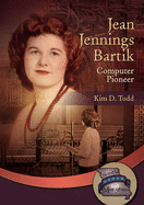 Jean Jennings Bartik: Computer Pioneer