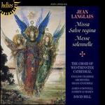 Jean Langlais: Missa Salve Regina; Messe Solennelle