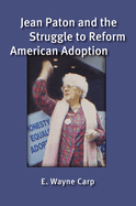 Jean Paton and the Struggle to Reform: American Adoption