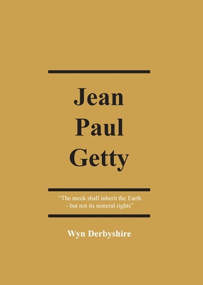 Jean Paul Getty - Derbyshire, Wyn