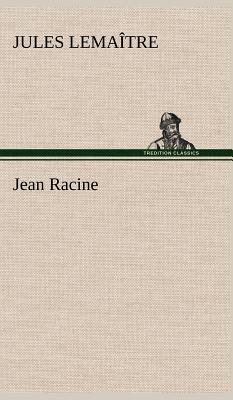 Jean Racine - Lematre, Jules