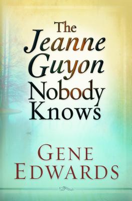 Jeanne Guyon Nobody Knows - Edwards, Gene