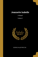 Jeannette Isabelle: A Novel; Volume II