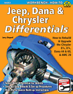 Jeep, Dana and Chrysler Differentials: How to Rebuild the 8 1/4, 8 3/4, Dana 44 and 60 and Amc 20
