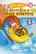 Jeet Y Choco: A Divertirse En El Parque Acutico! (Jeet and Fudge: Fun at the Waterpark) (Library Edition)
