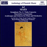 Jef Maes: Symphony No. 2; Viola Concerto; Ouverture Concertante - Frank Vanhove (flute); Leo de Neve (viola); Royal Flemish Philharmonic; Gerard Oskamp (conductor)
