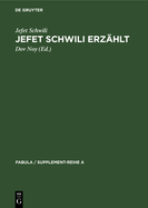 Jefet Schwili erz?hlt