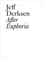 Jeff Derksen: After Euphoria