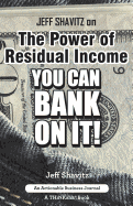 Jeff Shavitz on the Power of Residual Income: You Can Bank on It!