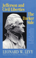 Jefferson & Civil Liberties: the Darker Side. --