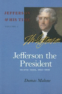 Jefferson the President: Second Term, 1805-1809 Volume 5