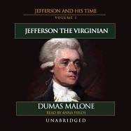 Jefferson the Virginian: Jefferson and His Time, Volume 1
