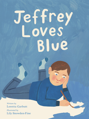 Jeffrey Loves Blue - Garbutt, Loretta