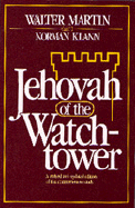 Jehovah of the Watchtower - Martin, Walter, and Klann, Norman H