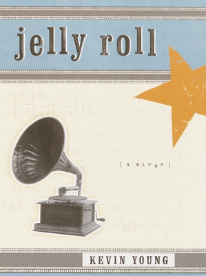 Jelly Roll: A Blues - Young, Kevin