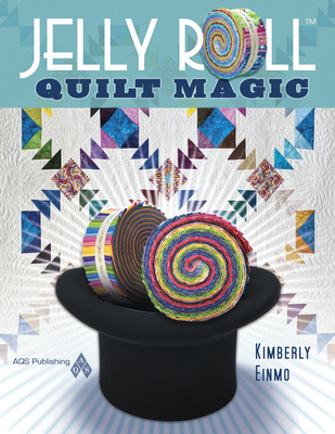 Jelly Roll Quilt Magic - Einmo, Kimberly