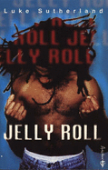 Jelly Roll - Sutherland, Luke