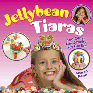 Jellybean Tiaras: And Other Fun Jewelry You Can Eat!