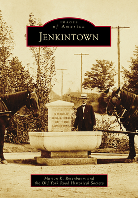 Jenkintown - Rosenbaum, Marion K, and Old York Road Historical Society