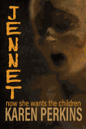 JENNET: now she wants the children