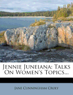 Jennie Juneiana: Talks On Women's Topics