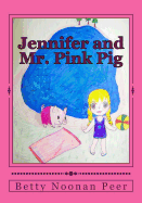 Jennifer and Mr. Pink Pig