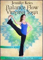 Jennifer Kries: Balance Flow Vinyasa Yoga - Intermediate Level