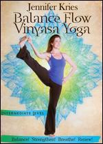 Jennifer Kries: Balance Flow Vinyasa Yoga - Intermediate Level
