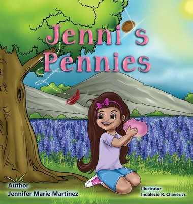 Jenni's Pennies - Martinez, Jennifer, and Salas, Francisco A, and Juarez, Roy, Jr. (Editor)