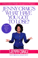 Jenny Craig's What Have You Got to Lose: A Personalized Weight Management Program