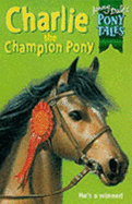 Jenny Dale's Pony Tales 2: Charlie the Champion Po