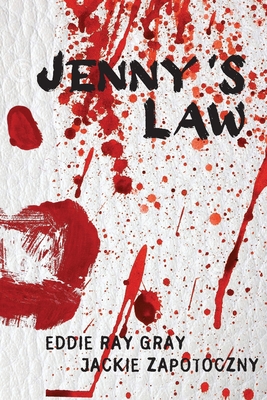 Jenny's Law - Zapotoczny, Jackie, and Gray, Eddie Ray