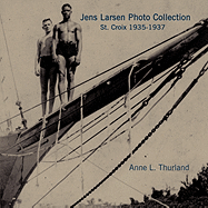 Jens Larsen Photo Collection: St. Croix 1935-1937