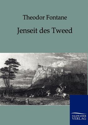 Jenseit des Tweed - Fontane, Theodor