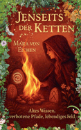 Jenseits der Ketten: Altes Wissen, verbotene Pfade, lebendiges Feld